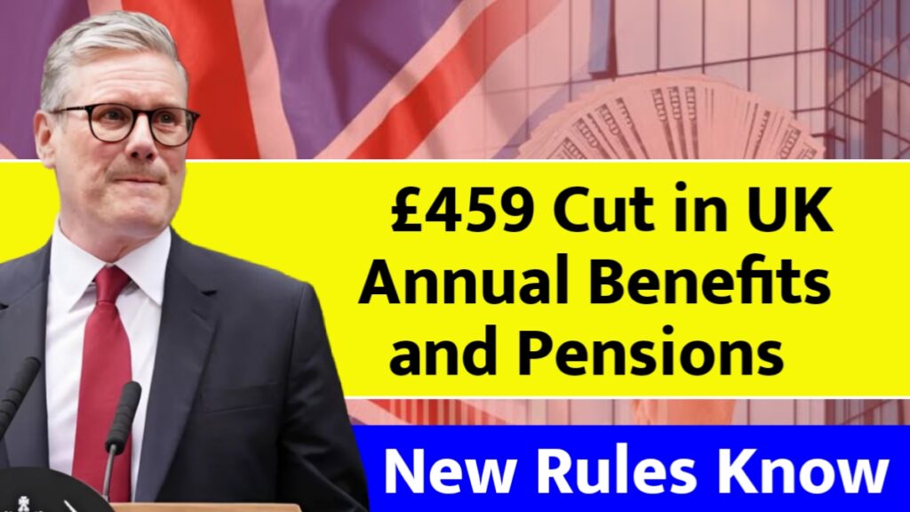 £459 Cut in UK Annual Benefits